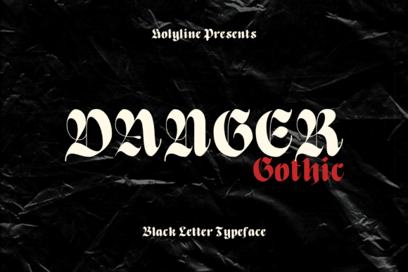 Danger Gothic: A Bold Font for Business