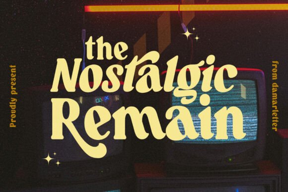 The Nostalgic Remain: A Font That Speaks Volumes